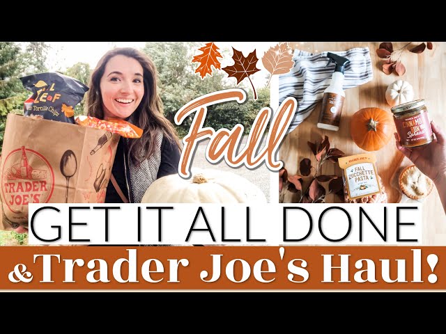 *NEW* FALL DECLUTTER, CLEAN, COOK + Trader Joe's Fall Foods Haul! GET IT ALL DONE WITH ME MOTIVATION