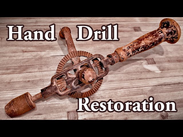 Hand drill restoration | No power tools