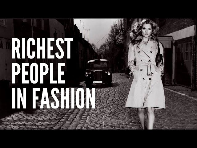 The Top 10 Richest People in the Fashion Industry in 2021