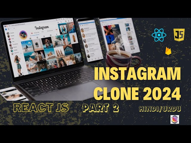 Instagram Clone With React JS For Beginners - Part 02