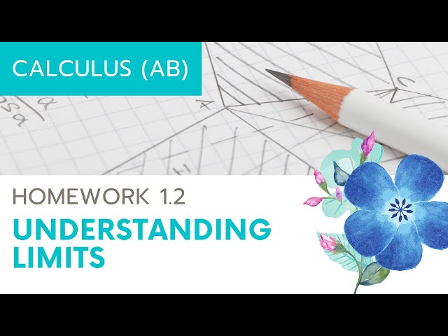 Calculus AB Homework 1.2 Understanding the Limit