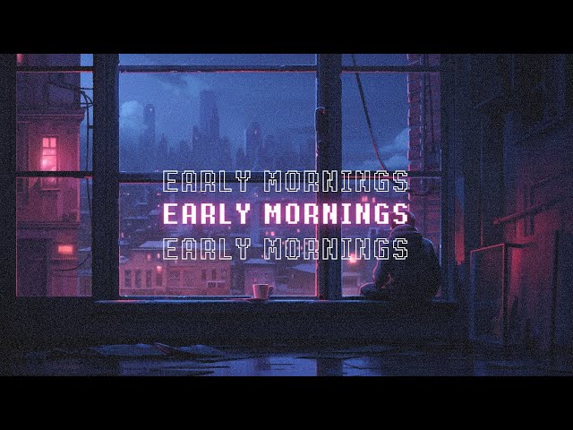 EARLY MORNINGS // LIMINAL LOFI // LISTEN TO THIS MIX WHILE DRINKING YOUR MORNING COFFEE