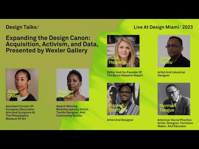 Expanding the Design Canon: Acquisition, Activism, and Data, presented by Wexler Gallery