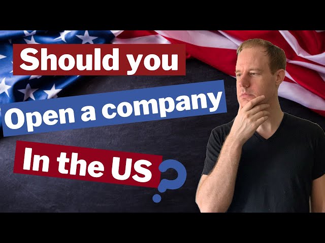 Which US company is the right for you? (Should you open a company in the US?)