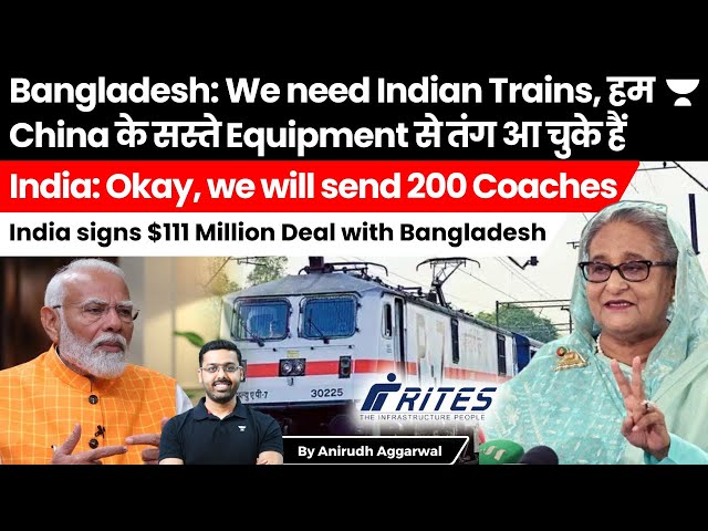 Indian signs $111 Million deal with Bangladesh to supply 200 railway coaches. India to replace China