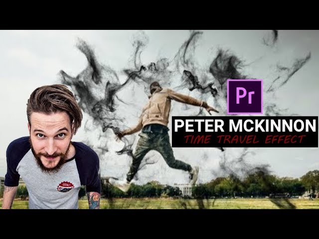 Peter Mckinnon - TIME TRAVEL Effect in Adobe Premiere Pro
