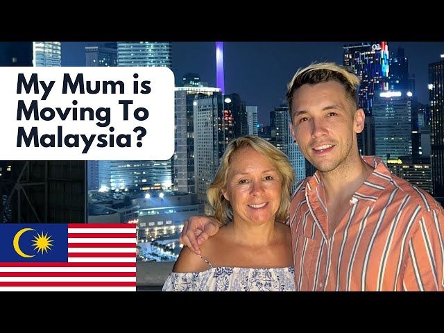 My Mum Is Moving To Malaysia?!