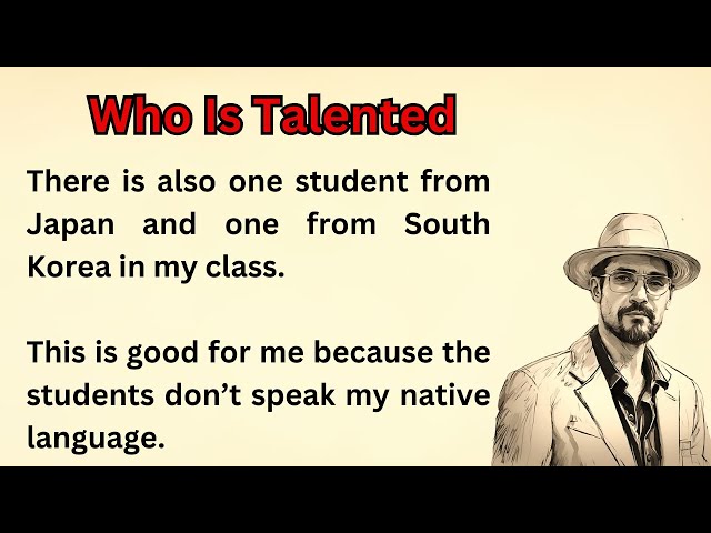 Who Is Talented || Learn English through Story || Graded Reader || Improve Your English || Learn