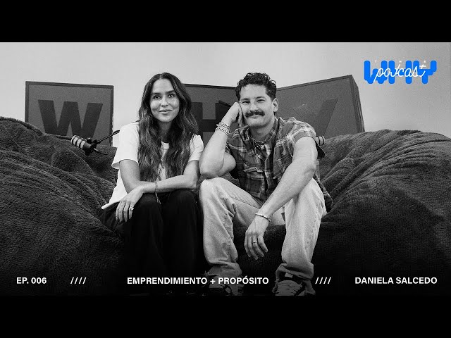 Emprendimiento + Propósito con Daniela Salcedo - EP 06