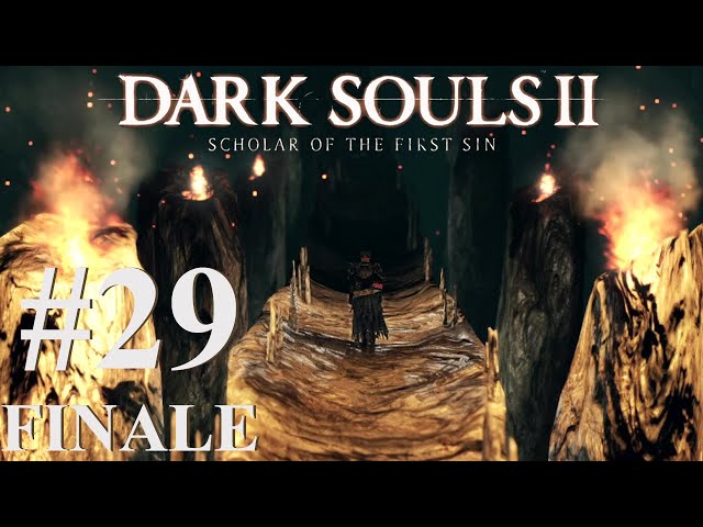Give Us Your Answer l Dark Souls 2 Scholar of the First Sin #29 FINALE