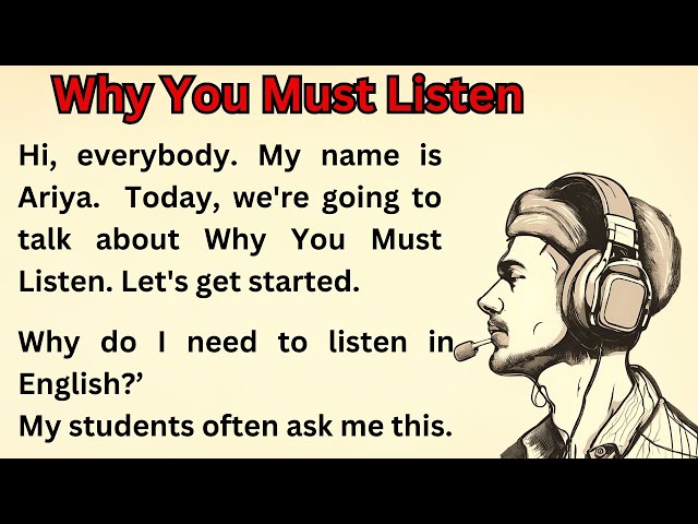 Why You Must Listen || Graded Reader || Learn English Through Story || Improve Your English Skills