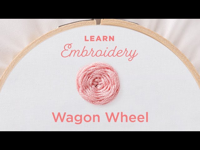Embroidery 101:  How to Embroider a Wagon Wheel Stitch