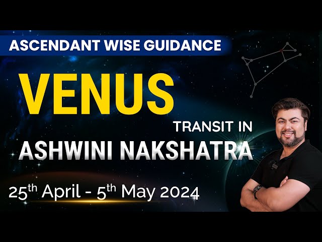 For All Ascendant | Venus transit in Ashwini Nakshatra | Analysis by Punneit