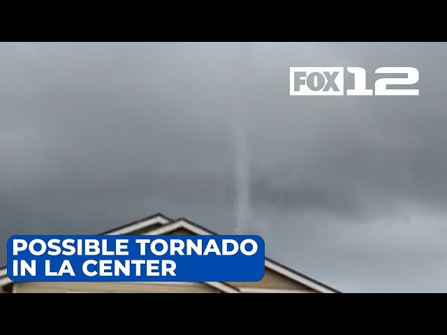Possible tornado spotted in La Center
