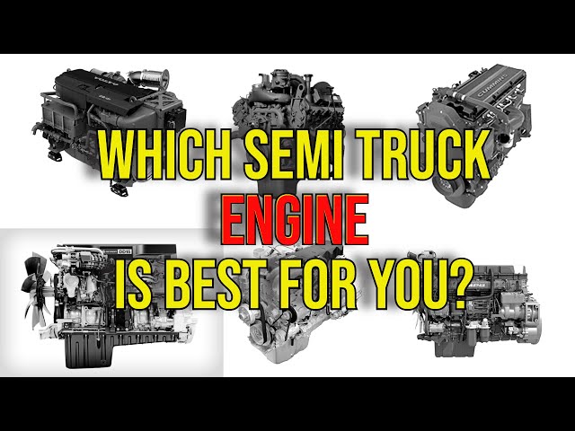 Which Semi Truck Engine To Buy - Detroit, Caterpillar, Cummins, Pacaar, Volvo, Mack & International