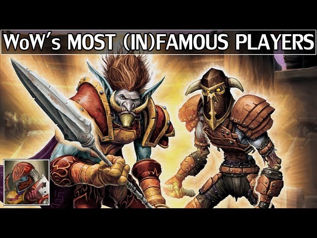 World of Warcraft's Most Famous & Infamous Players