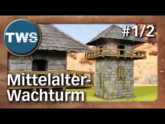 Tutorial: Mittelalter-Wachturm #1/2 / medieval tower (Tabletop-Gelände, TWS)