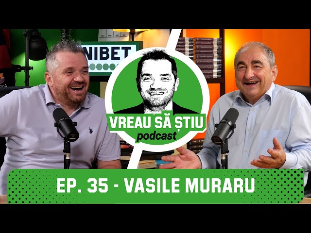 VASILE MURARU: "Făceam șapte spectacole la mare pe seară!" | VREAU SĂ ȘTIU Podcast EP. 35