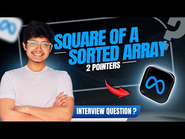 977. Squares of a Sorted Array | when to use 2 Pointer | Sorting | 2 Ways