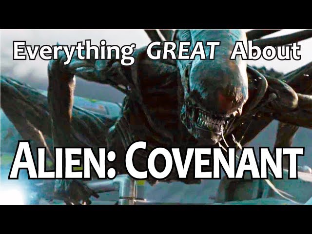 Everything GREAT About Alien: Covenant!