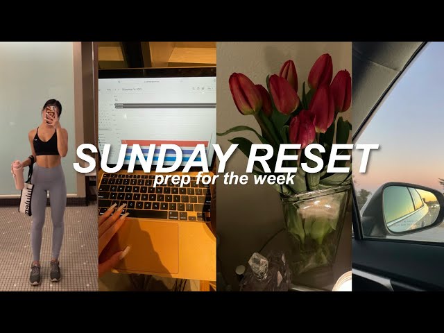 my SUNDAY RESET routine! | how I prep for the week
