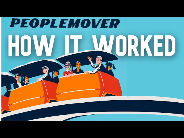 The Disneyland PeopleMover - HOW IT WORKED