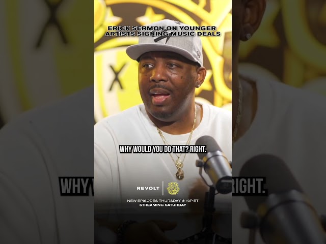 Erick Sermon Warns Against 360 Deals for Young Artists