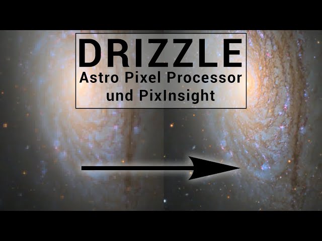 Drizzle Praxis Video - Verschiedene Einstellungen in Astro Pixel Processor und PixInsight verglichen