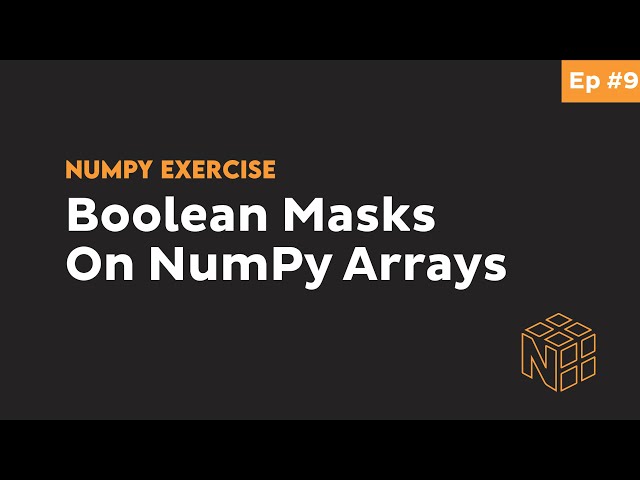 How to Create Boolean Mask for NumPy Arrays - Beginner Python NumPy Exercises #9