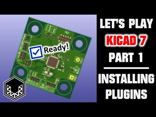 KiCad 7 Tutorial: Installing Plugins (Part 1)