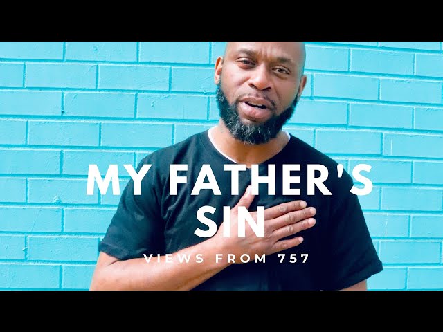 My Father's Sin | The POETE' | VIEWS FROM 757