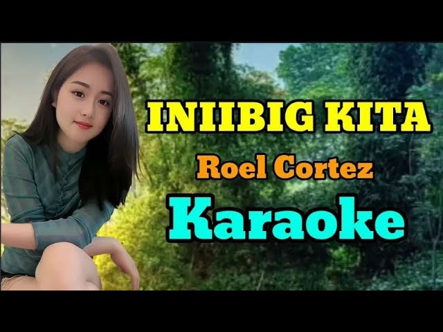 Iniibig Kita /Karaoke by:Roel Cortez