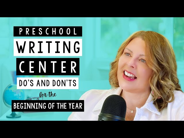 Preschool Writing Center Do's and Don'ts for the Beginning of the Year