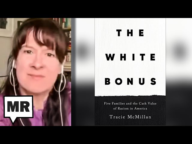 "The White Bonus": Racism's Cash Value | Tracie McMillan | TMR