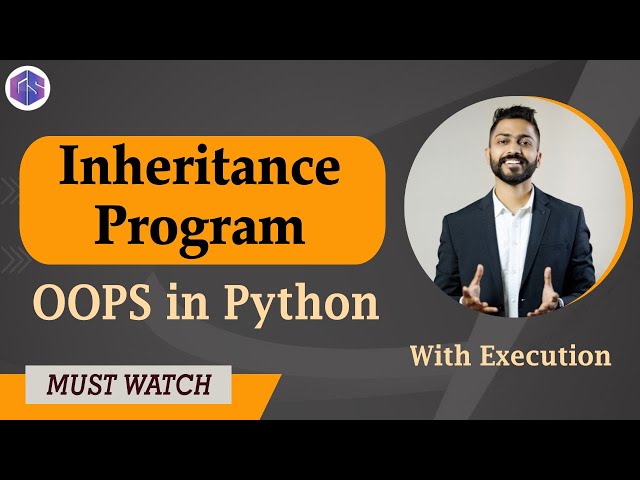 Inheritance Program with execution | OOPS in Python