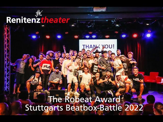 The Robeat Award - Stuttgarts Beatbox-Battle 2022