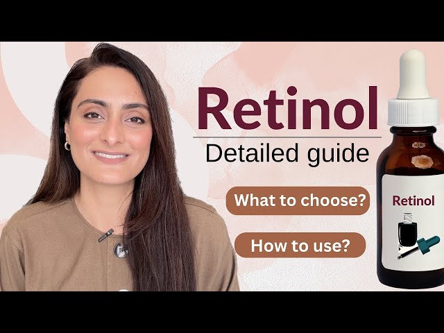 Retinol | How to use | Detailed guide  | Dermatologist | Dr. Aanchal Panth