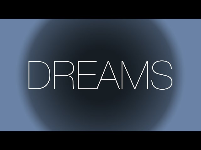initial focus - Dreams