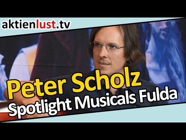 Peter Scholz: Hinter den Kulissen von Spotlight Musicals |  aktienlust | Mick Knauff