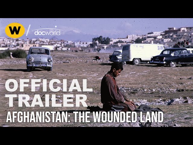 Afghanistan: The Wounded Land | Official Trailer | Doc World
