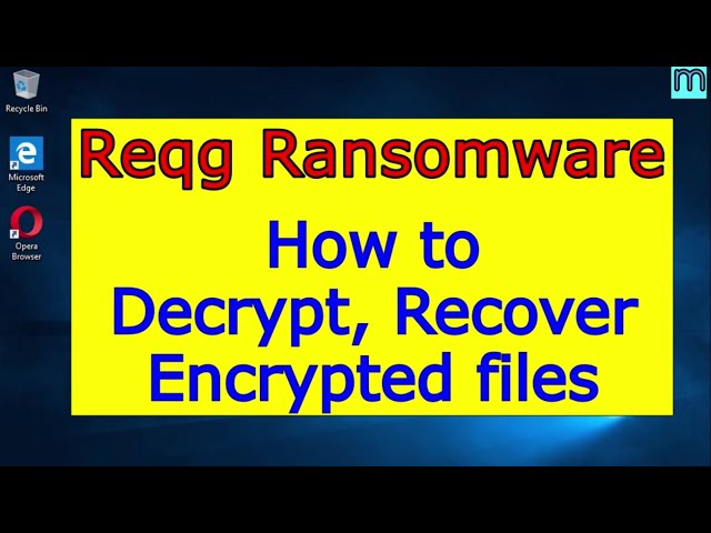 Reqg virus (ransomware). How to decrypt .Reqg files. Reqg File Recovery Guide.