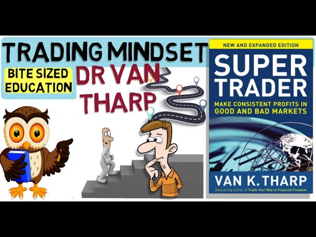 Dr Van Tharp - SUPER TRADER - Make Profits In Good & Bad Markets.