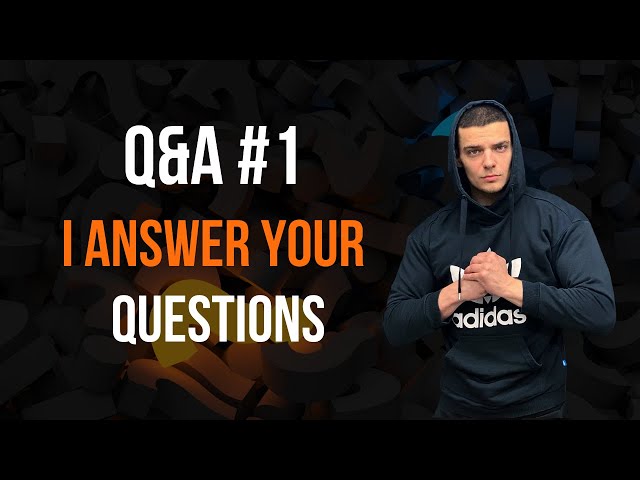 Answering Your Questions - Q&A #1