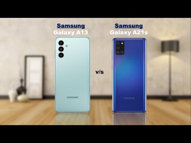 Samsung Galaxy A13 vs Samsung Galaxy A21s