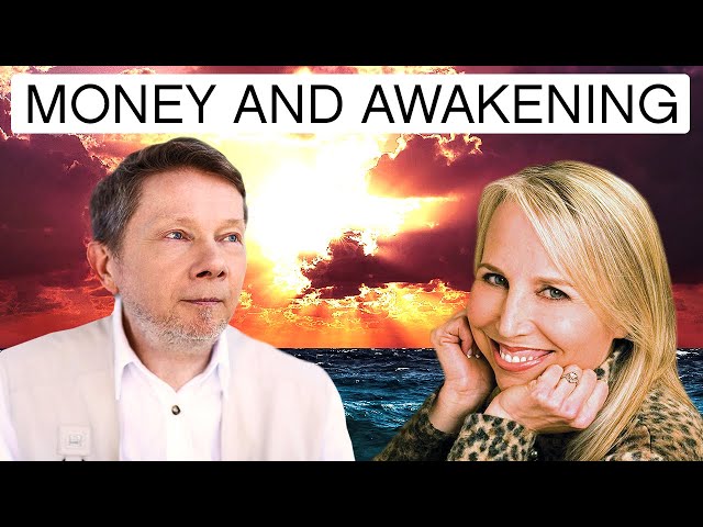 Managing Money and Awakening: Eckhart Tolle with Geneen Roth