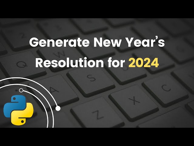Script to Generate New Year's Resolution for 2024