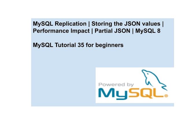 Impact of storing JSON data in MySQL | Partial JSON updates in Binary log | Performance | MySQL 8
