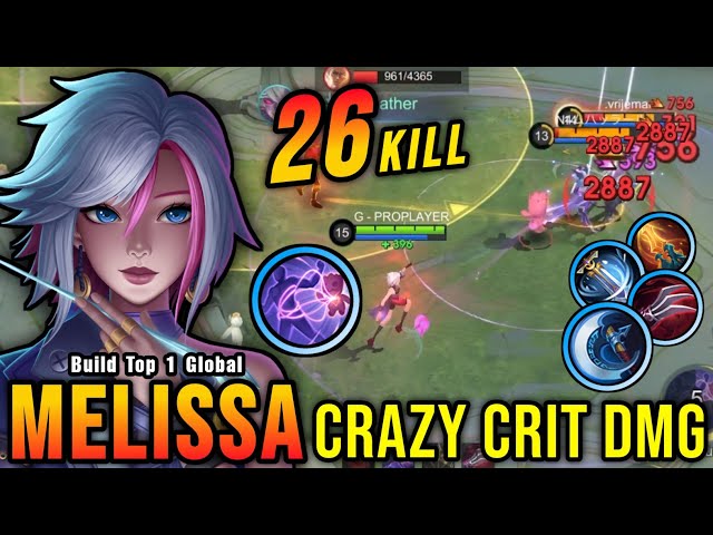 26 Kills!! One Hit Build Melissa Crazy Critical Damage!! - Build Top 1 Global Melissa ~ MLBB