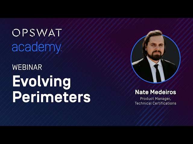 Webinar - Evolving Perimeters: Endpoint Compliance and Access Control