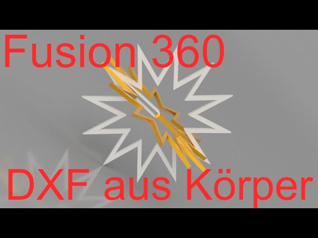 Körper erstellen und DXF exportieren Lasern Fusion 360 Tutorial Deutsch CAD